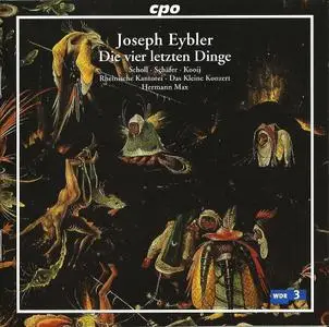 Hermann Max - Joseph Eybler: Die vier letzten Dinge (2005) (Repost)