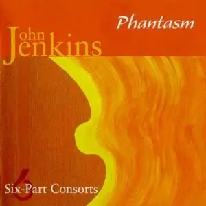 John Jenkins (1592-1678) - Six-Part Consorts - Phantasm