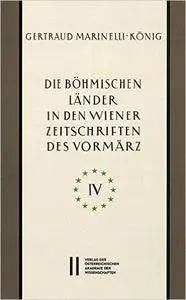 Die böhmischen Länder in den Wiener Zeitschriften und Almanachen des Vormärz (1805-1848), Teil 4: Religion-Recht-Landeskunde-Po