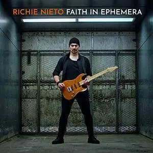 Richie Nieto - Faith in Ephemera (2018) [Official Digital Download]