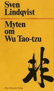«Myten om Wu Tao-Tzu» by Sven Lindqvist