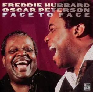 Freddie Hubbard & Oscar Peterson - Face To Face (1982) {1997, Remastered}