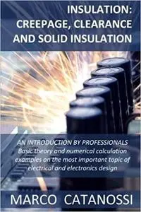 INSULATION: Creepage, Clearance and Solid Insulation