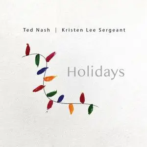Ted Nash & Kristen Lee Sergeant - Holidays (2023) [Official Digital Download 24/96]