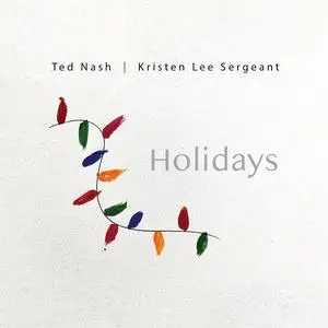 Ted Nash & Kristen Lee Sergeant - Holidays (2023)