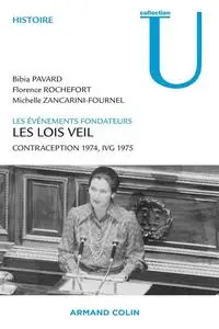 Bibia Pavard, Florence Rochefort, Michelle Zancarini-Fournel, "Les lois Veil : Contraception 1974, IVG 1975"