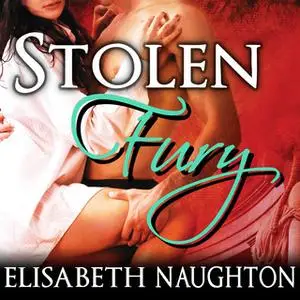 «Stolen Fury» by Elisabeth Naughton