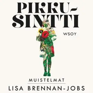 «Pikkusintti» by Lisa Brennan-Jobs