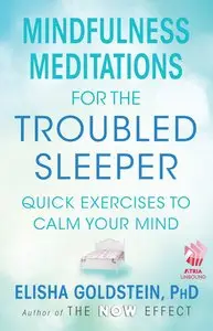 Elisha Goldstein - "Mindfulness Meditations for the Troubled Sleeper"