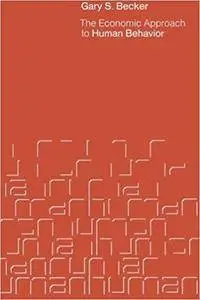 The Economic Approach to Human Behavior