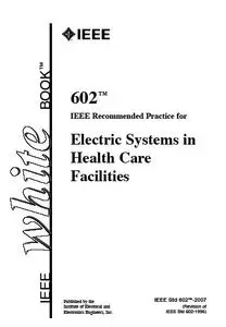 IEEE Recommended Practice for Electric Systems in Health Care Facilities
