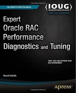 Expert Oracle RAC Performance Diagnostics and Tuning