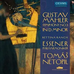 Bettina Ranch, Essener Philharmoniker & Tomáš Netopil - Gustav Mahler: Symphony No. 3 in D Minor (2023)