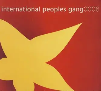 International Peoples Gang - International Peoples Gang 0006 (2006)