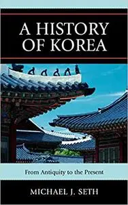 A History of Korea: From Antiquity to the Present