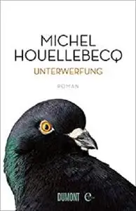 Unterwerfung: Roman (German Edition)