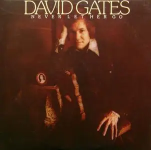 David Gates - Never Let Her Go (1975)