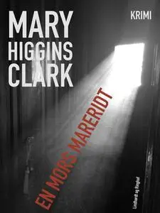«En mors mareridt» by Mary Higgins Clark