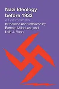 Nazi Ideology before 1933: A Documentation