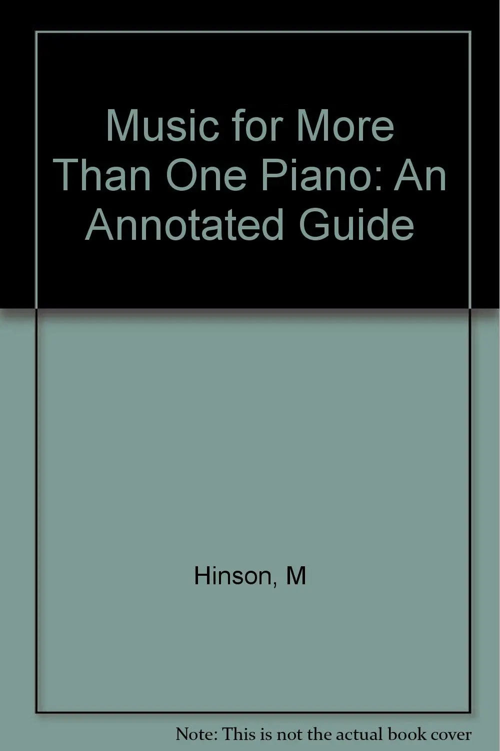 Music for More Than One Piano: An Annotated Guide