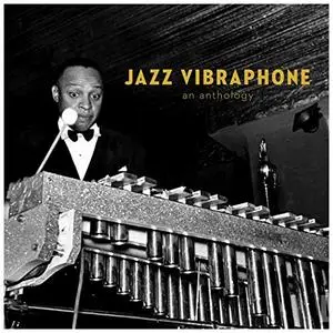 VA - Jazz Vibraphone - An Anthology (2019)