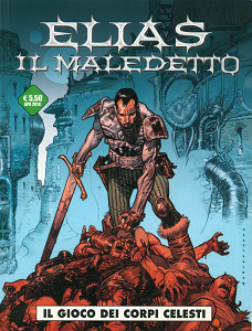 Elias Il Maledetto - Volume 1 - Il Gioco Dei Corpi Celesti