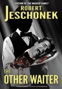 «The Other Waiter» by Robert Jeschonek