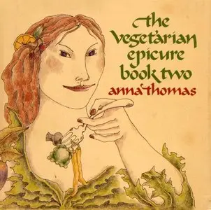 The Vegetarian Epicure: Book Two: 325 Recipes (repost)