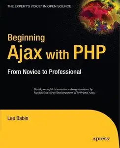 Beginning Ajax with PHP: From Novice to Professional (Repost)