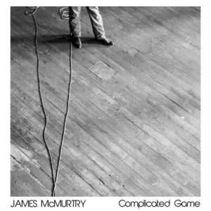 James McMurtry - Complicated Game (2015)