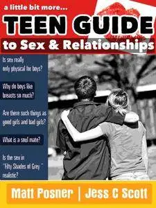 A Little Bit More... Teen Guide to Sex and Relationships