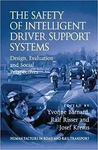 The Safety of Intelligent Driver Support Systems: Design, Evaluation and Social Perspectives (Repost)