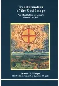 Transformation of the God-Image: An Elucidation of Jung's Answer to Job
