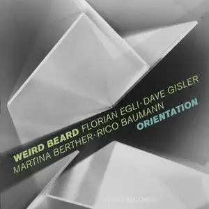 Weird Beard feat. Florian Egli - Orientation (2018) [Official Digital Download 24/88]