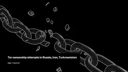 37C3 - Tor Censorship Attempts in Russia, Iran, Turkmenistan (2023)