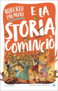 E la storia cominciò - Roberto Piumini