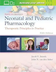 Yaffe and Aranda's Neonatal and Pediatric Pharmacology (5th Edition)