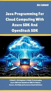 Java Programming For Cloud Computing With Azure SDK And OpenStack SDK