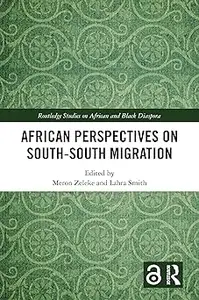 African Perspectives on South–South Migration