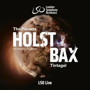 London Symphony Orchestra - Holst: The Planets – Bax: Tintagel (2026) [Official Digital Download 24/192]