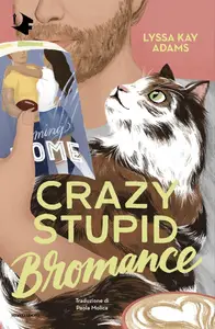 Lyssa Kay Adams - Crazy stupid bromance