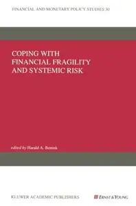 Coping with Financial Fragility and Systemic Risk