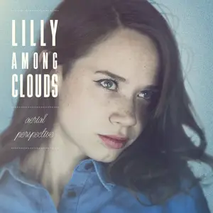 Lilly Among Clouds - Aerial Perspective (2017) [Official Digital Download]