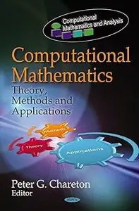 Computational Mathematics: Theory, Methods and Applications