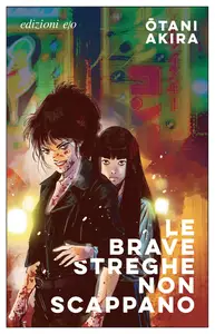 Le brave streghe non scappano - Ōtani Akira