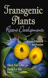 Transgenic Plants: Recent Developments