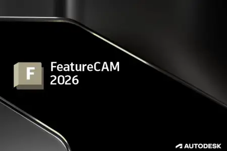 Autodesk FeatureCAM Ultimate 2026 (x64) Multilingual