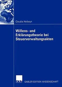 Willens- und Erklärungstheorie bei Steuerverwaltungsakten