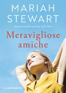 Mariah Stewart - Meravigliose amiche