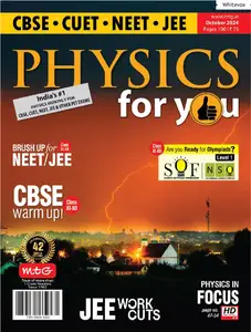 Physics For You - October 2024